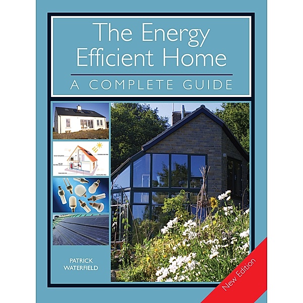 The ENERGY EFFICIENT HOME, Patrick Waterfield