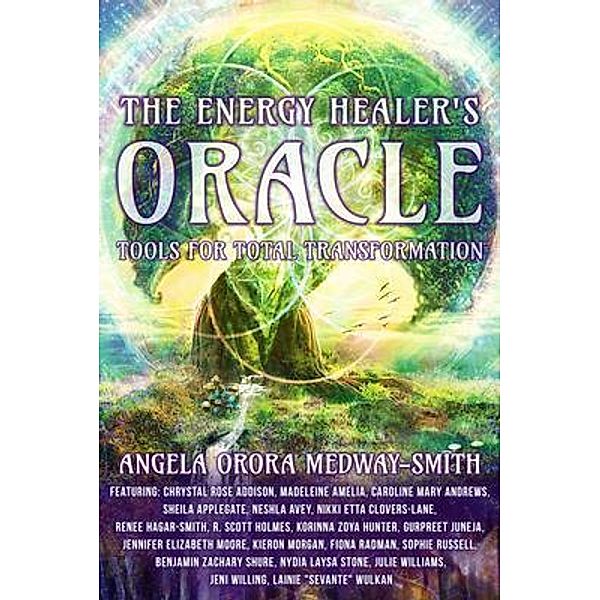 The Energy Healer's Oracle, Angela Orora Medway-Smith