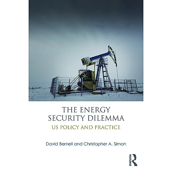 The Energy Security Dilemma, David Bernell, Christopher A. Simon