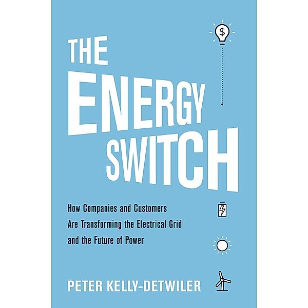 The Energy Switch, Peter Kelly-Detwiler