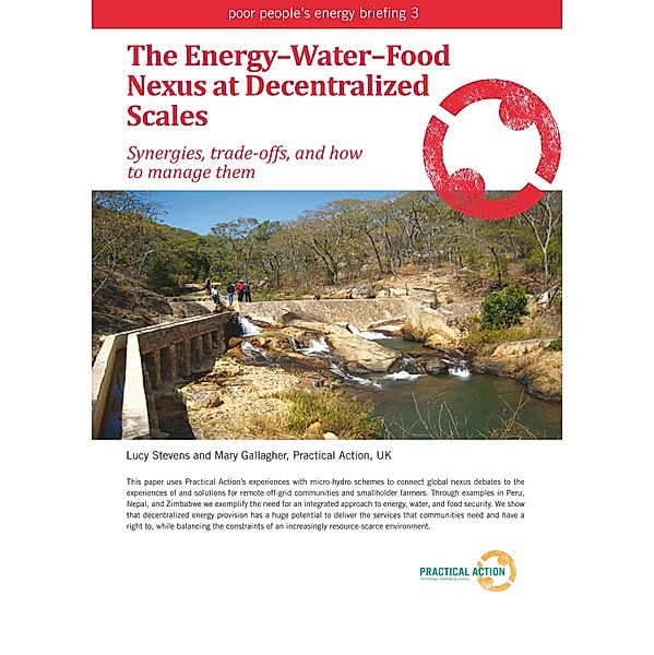 The EnergyWaterFood Nexus at Decentralized Scales / Practical Action Publishing, Lucy Stevens