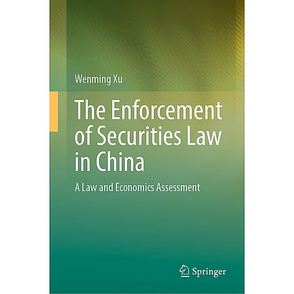 The Enforcement of Securities Law in China, Wenming Xu