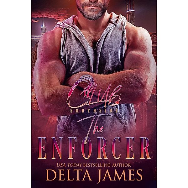 The Enforcer (Club Southside, #6) / Club Southside, Delta James