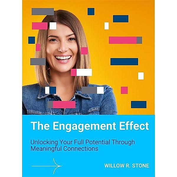 The Engagement Effect, Willow R. Stone