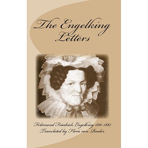 The Engelking Letters, Flora von Roeder, Stephen Engelking