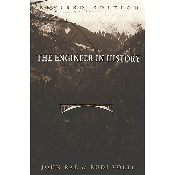 The Engineer in History, John Rae, Rudi Volti