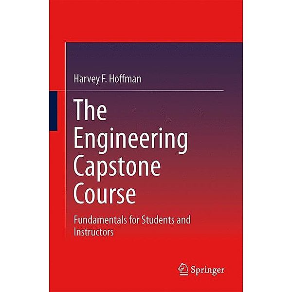 The Engineering Capstone Course, Harvey F. Hoffman