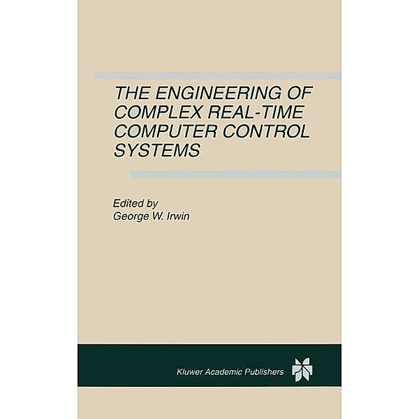 The Engineering of Complex Real-Time Computer Control Systems