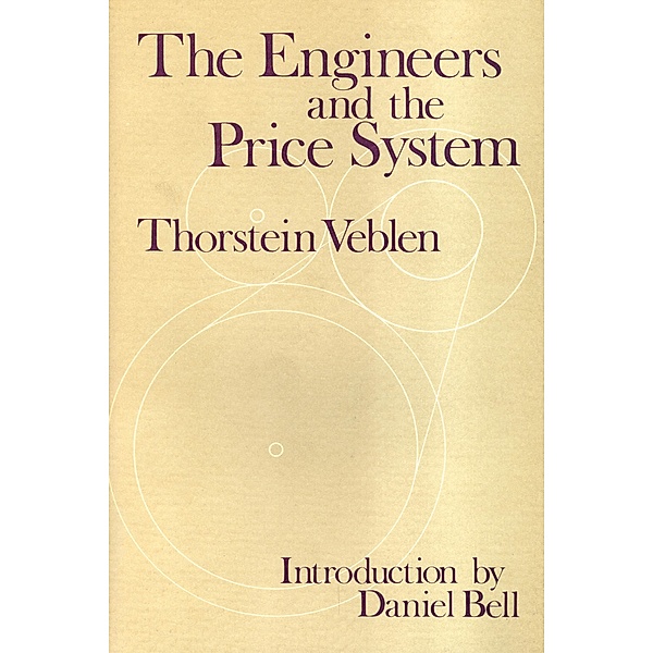 The Engineers and the Price System, Thorstein Veblen