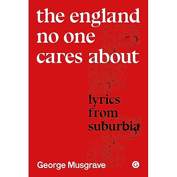 The England No One Cares About, George Musgrave