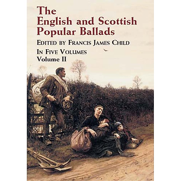 The English and Scottish Popular Ballads, Vol. 2, Francis James Child