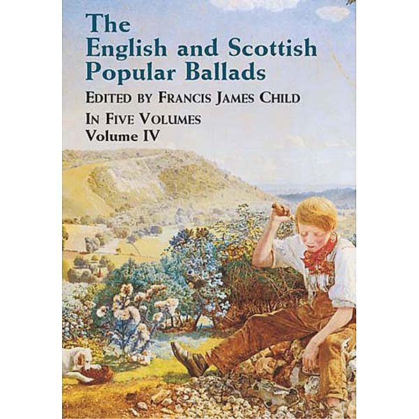 The English and Scottish Popular Ballads, Vol. 4, Francis James Child