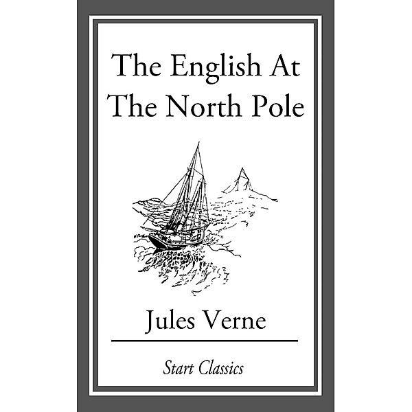 The English at the North Pole, Jules Verne