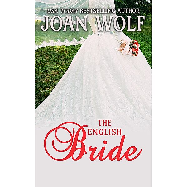 The English Bride, Joan Wolf