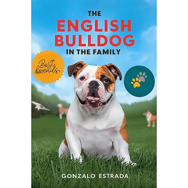 The English Bulldog in The Family, Gonzalo Estrada