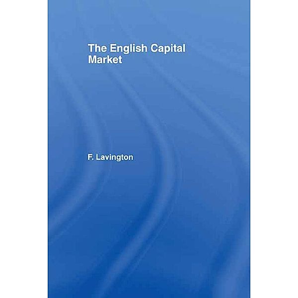 The English Capital Market, Frederick Lavington