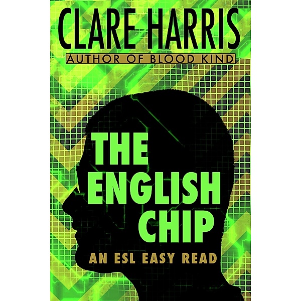 The English Chip: An ESL Easy Read, Clare Harris