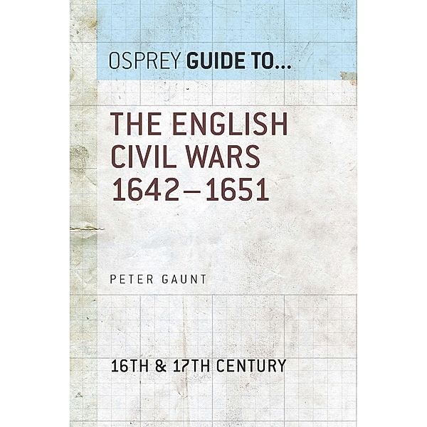 The English Civil Wars 1642-1651, Peter Gaunt