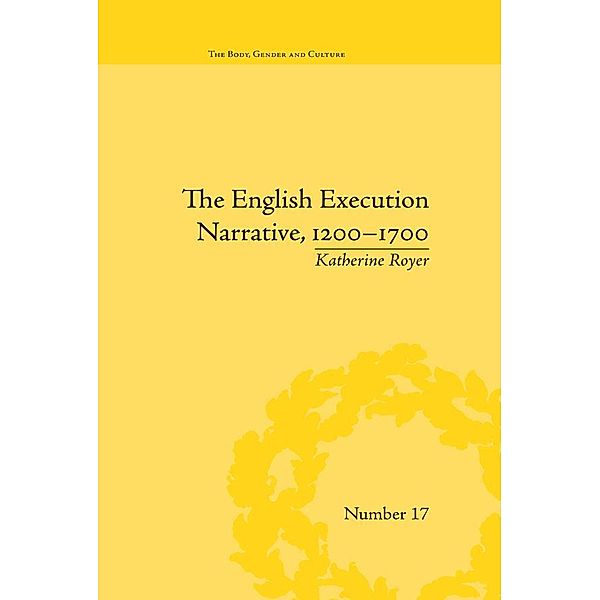 The English Execution Narrative, 1200-1700, Katherine Royer