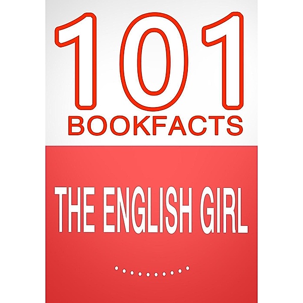 The English Girl - 101 Amazing Facts You Didn't Know (101BookFacts.com), G. Whiz
