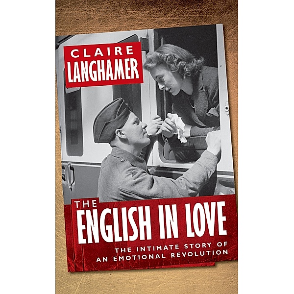 The English in Love, Claire Langhamer