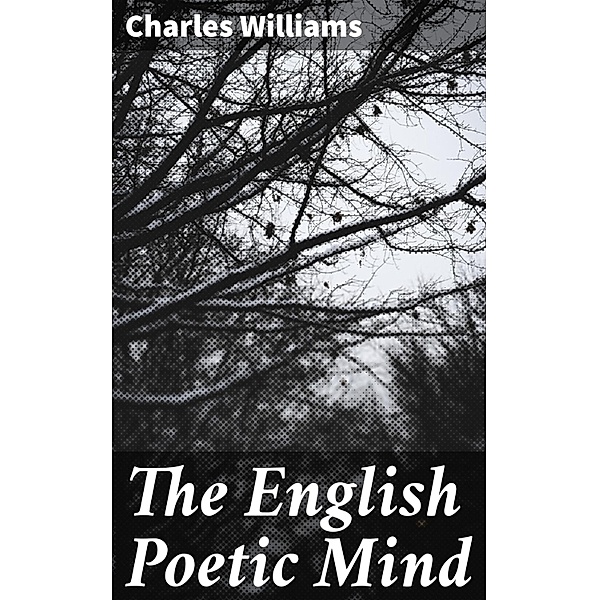 The English Poetic Mind, Charles Williams