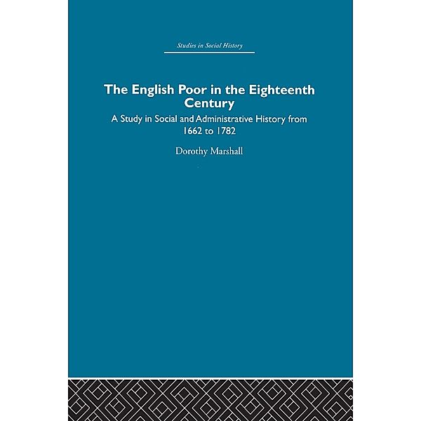 The English Poor in the Eighteenth Century, Dorothy Marshall