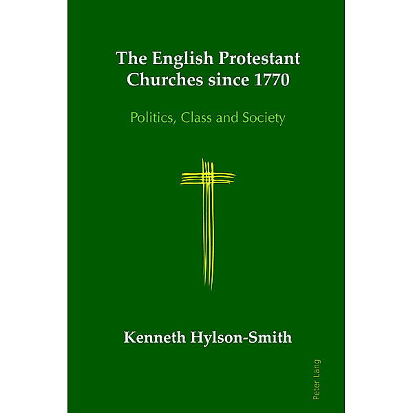 The English Protestant Churches since 1770, Kenneth Hylson-Smith