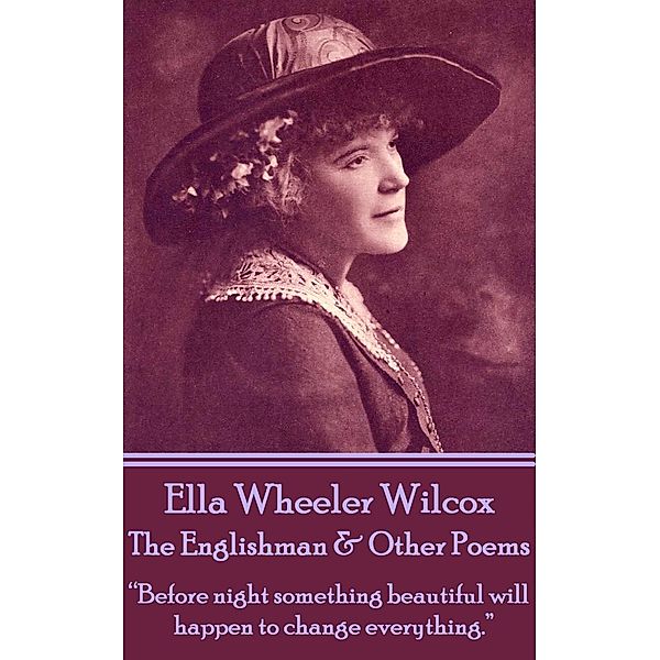 The Englishman & Other Poems, Ella Wheeler Wilcox