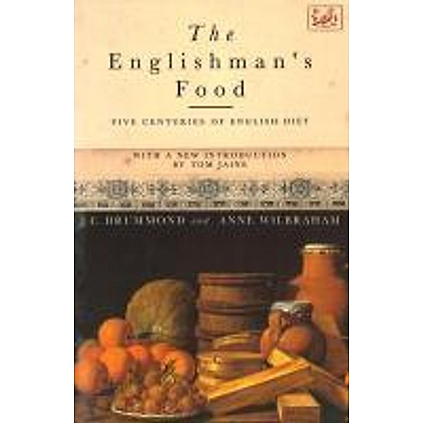 The Englishman's Food, Anne Wilbraham, J. C. Drummond