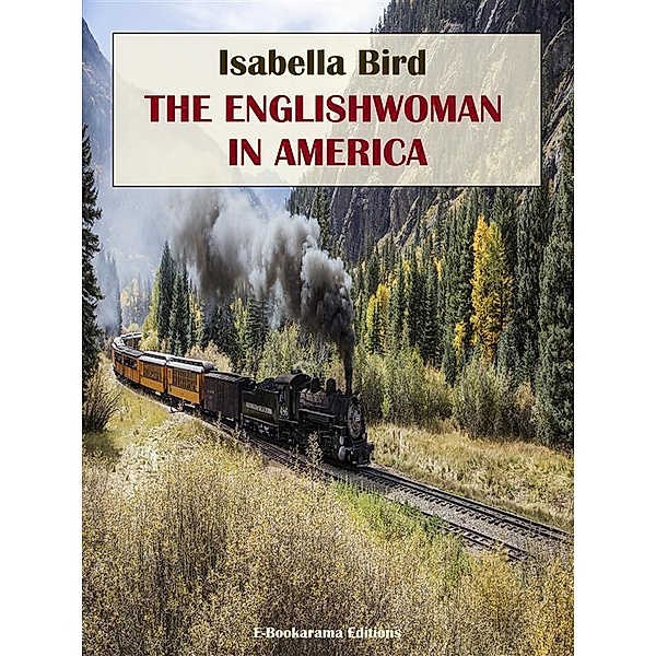 The Englishwoman in America, Isabella Bird