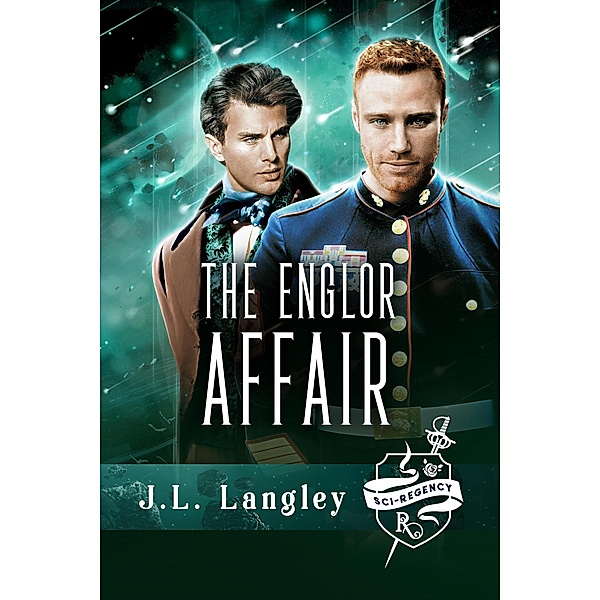 The Englor Affair (Sci-Regency, #2) / Sci-Regency, J. L. Langley