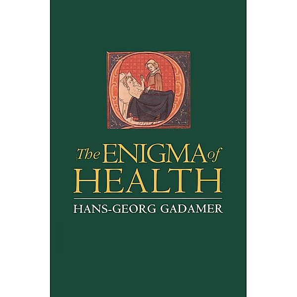 The Enigma of Health, Hans-Georg Gadamer