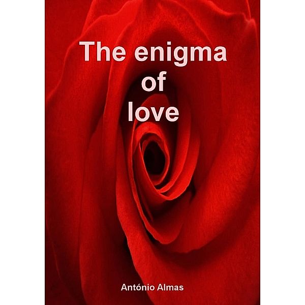 The Enigma of Love, Antonio Almas