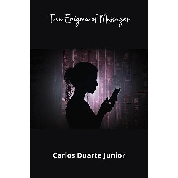 The Enigma of Messages, Carlos Augusto Ramos Duarte Junior