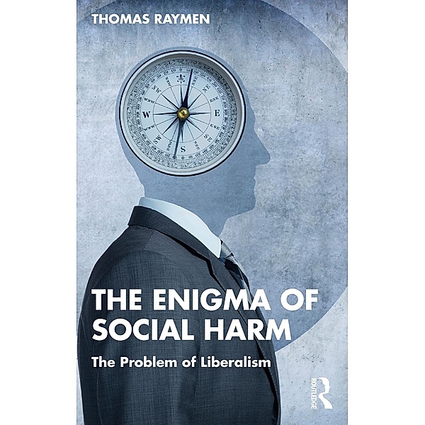 The Enigma of Social Harm, Thomas Raymen