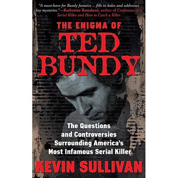 The Enigma of Ted Bundy, Kevin M. Sullivan