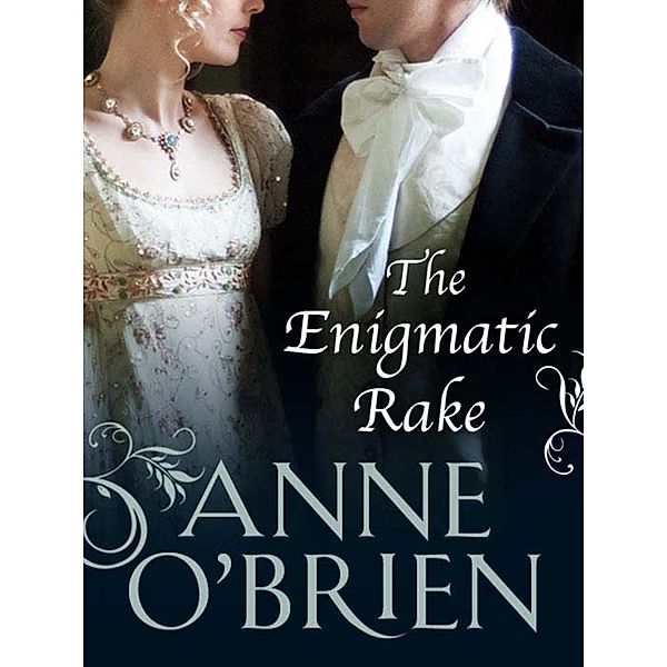 The Enigmatic Rake (The Faringdon Scandals, Book 3), Anne O'Brien