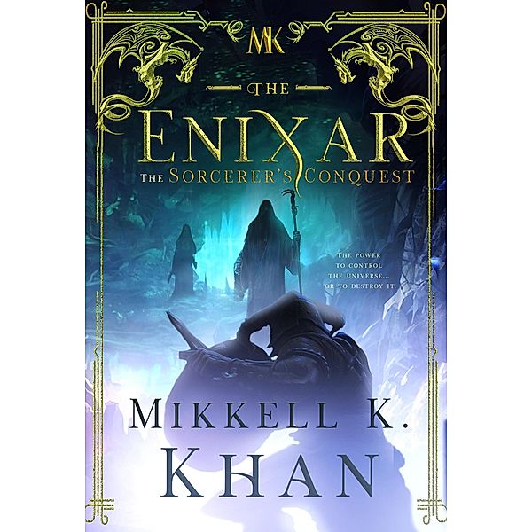 The Enixar - The Sorcerer's Conquest / The Enixar, Mikkell Khan