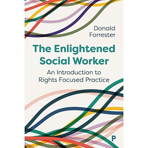 The Enlightened Social Worker, Donald Forrester