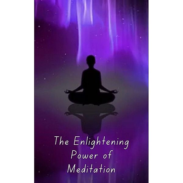 The Enlightening Power of Meditation, Martha Uc