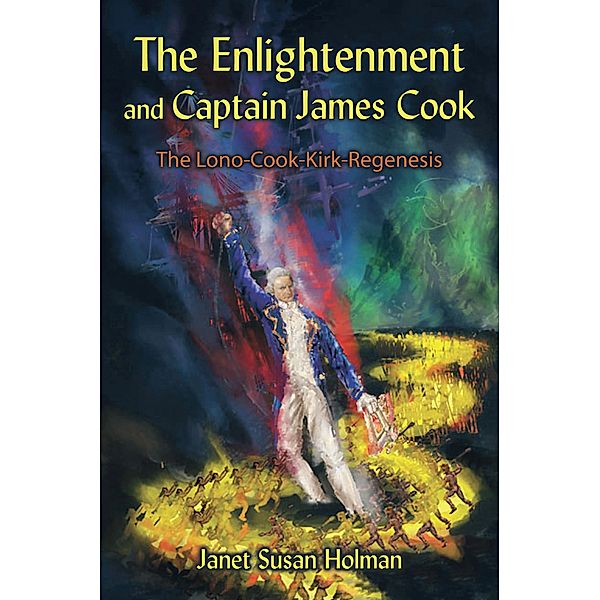 The Enlightenment and Captain James Cook, Janet Susan Holman