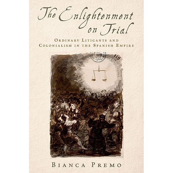 The Enlightenment on Trial, Bianca Premo