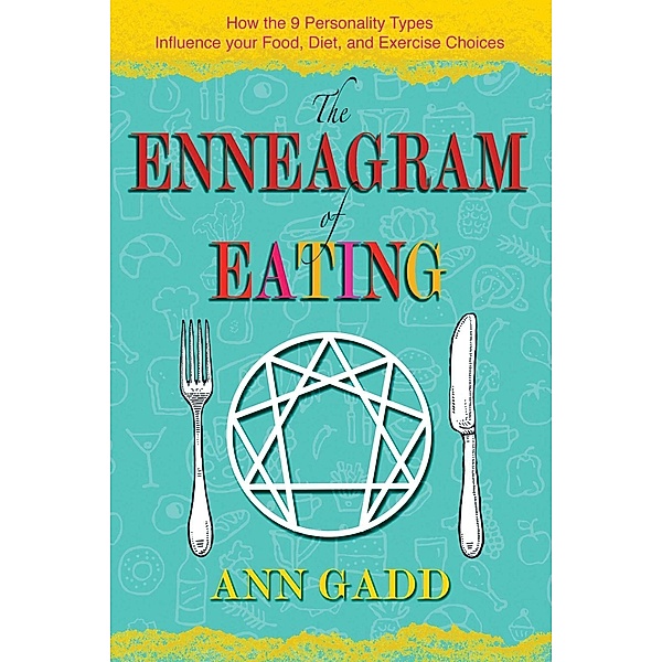 The Enneagram of Eating, Ann Gadd