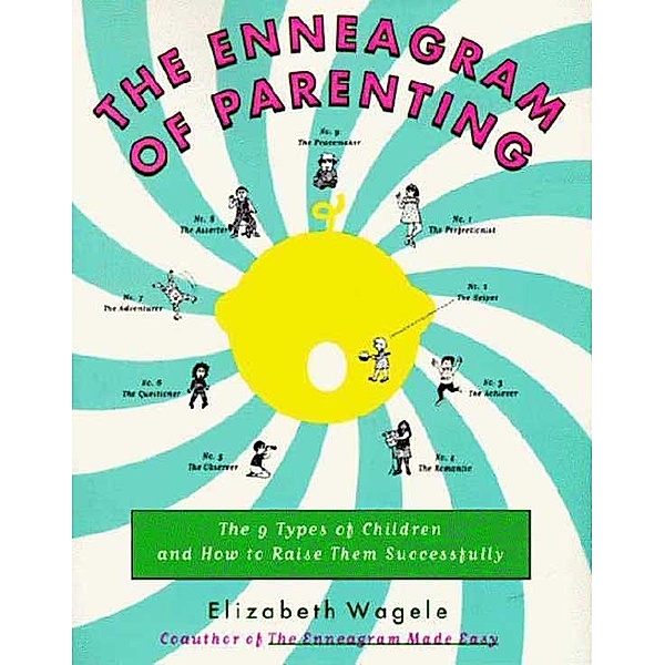 The Enneagram of Parenting, Elizabeth Wagele