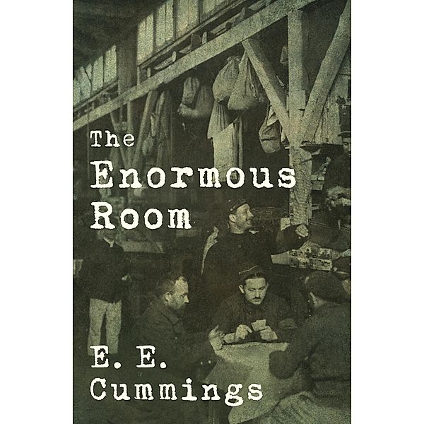 The Enormous Room, E. E. Cummings