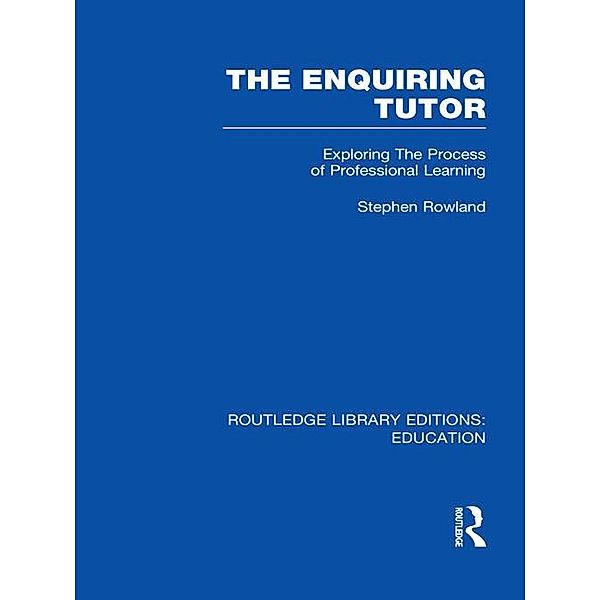 The Enquiring Tutor (RLE Edu O), Stephen Rowland