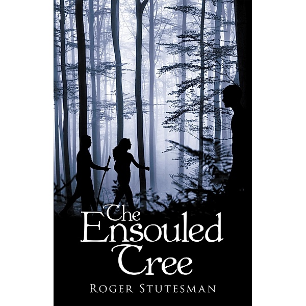 The Ensouled Tree, Roger Stutesman