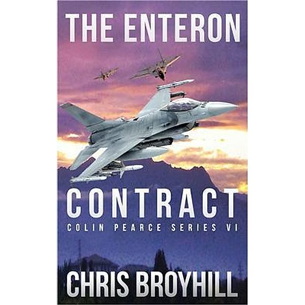 The Enteron Contract - Colin Pearce Series VI / Citadel Publishing LLC, Chris Broyhill