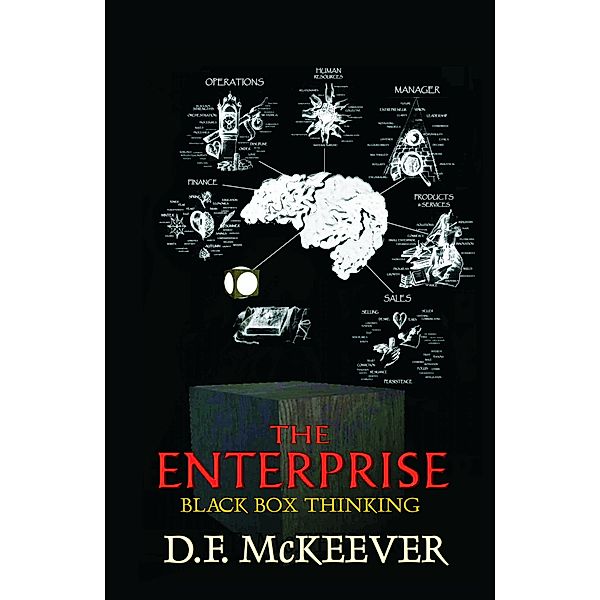 The Enterprise; Black Box Thinking (Designovation Handbooks, #4) / Designovation Handbooks, D. F. McKeever